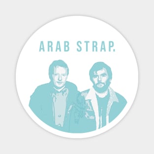 Arab Strap Magnet